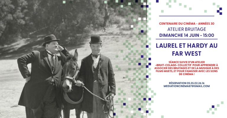 Centenaire du cinéma : Laurel & Hardy au Far West – Atelier bruit-colage collectif